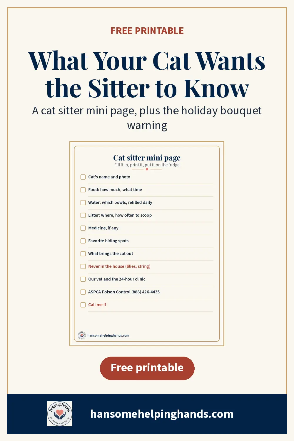 Free cat sitter instructions printable: food amounts and times, water, litter scooping, favorite hiding spots, the poison control number, and a call-me list. Plus the holiday bouquet warning: true lilies and daylilies can cause fatal kidney failure in cats, even from pollen or vase water.