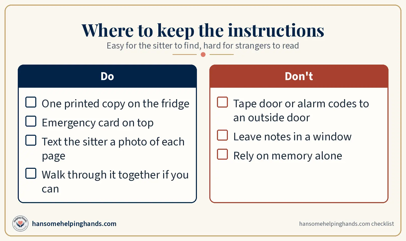 Do: keep one printed copy on the fridge with the emergency card on top and text the sitter photos. Do not: tape door or alarm codes to an outside door or window.